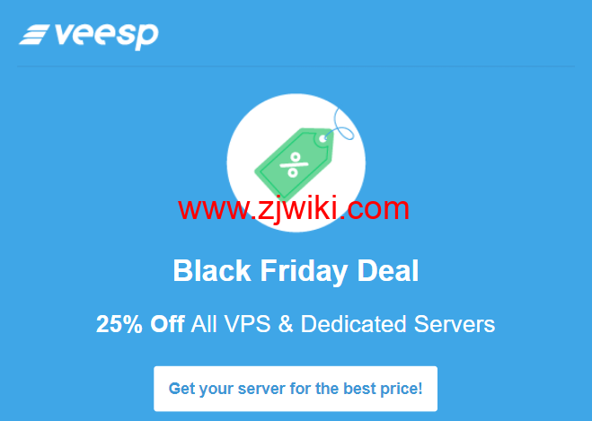 #黑五#veesp：全场vps和独立服务器25%优惠，vps月付.25起，独立服务器月付起