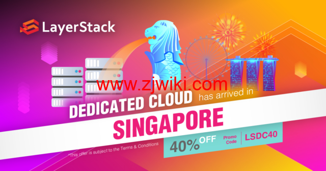 layerstack：6 折购买新加坡专用云主机，2核/4G内存/150硬盘/5TB流量，月付起