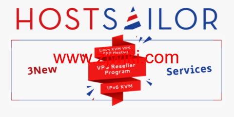 HostSailor：新上美国VPS/荷兰IPv6系列VPS，多IP分销VPS，可自己开VPS，月付.99起