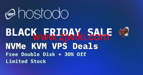 #黑五#Hostodo：免费双倍硬盘，NVME KVM VPS，7 折优惠，1 核/512MB/16G NVMe/3TB 流量/1Gbps 带宽，$19.99/年起，可选拉斯维加斯/斯波坎/迈阿密机房