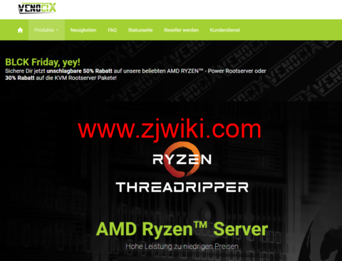 #黑五#Venocix：德国 vps，AMD Epyc 服务器每月€2.50 欧起，AMD Ryzen TR 服务器每月€7.50 欧起